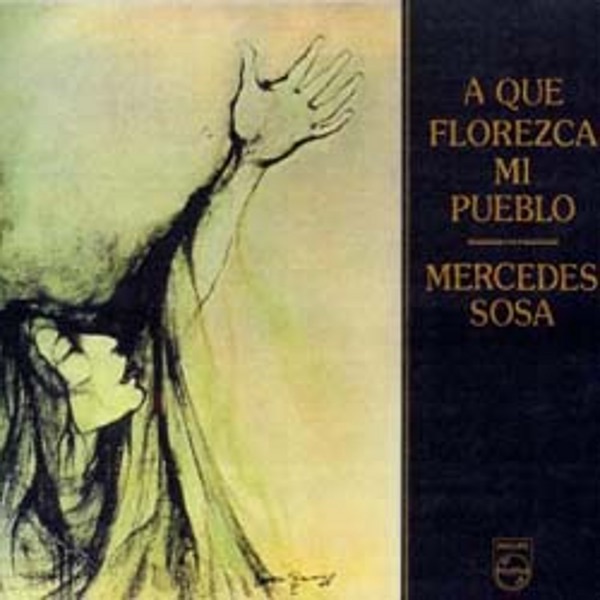 Mercedes Sosa - A Que Florezca Mi Pueblo